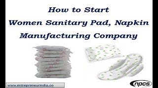 How to Start Women Sanitary Pad | Napkin Manufacturing Company.