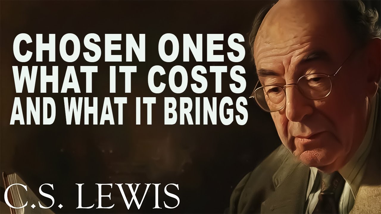 Chosen One, What It Costs and What It Brings | C.S. Lewis