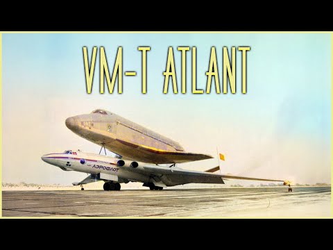 VM-T Atlant: The Most Ridiculous Yet Genius Plane Ever Built