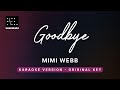 Goodbye - Mimi Webb (Original Key Karaoke) - Piano Instrumental Cover with Lyrics