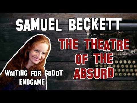 English Literature | Samuel Beckett - The Theatre of the Absurd: Waiting for Godot & Endgame
