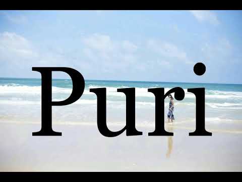 How To Pronounce Puri🌈🌈🌈🌈🌈🌈Pronunciation Of Puri