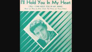 Eddie Fisher - I'll Hold You in My Heart (Till I Can Hold You in My Arms) (1951)