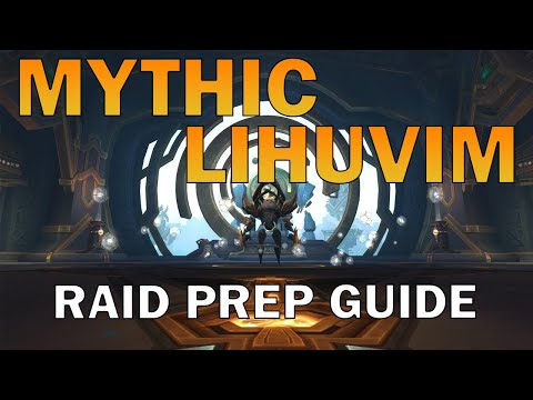 A Raid Leader's Guide to MYTHIC LIHUVIM | Mythic Sepulcher of the First Ones Raid Prep