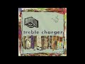 Treble Charger - In Your Way