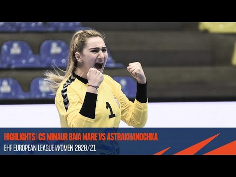 HIGHLIGHTS | CS Minaur Baia Mare vs Astrakhanochka | Round 6 | EHF European League Women 2020/21