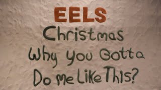 Musik-Video-Miniaturansicht zu Christmas, Why You Gotta Do Me Like This Songtext von Eels