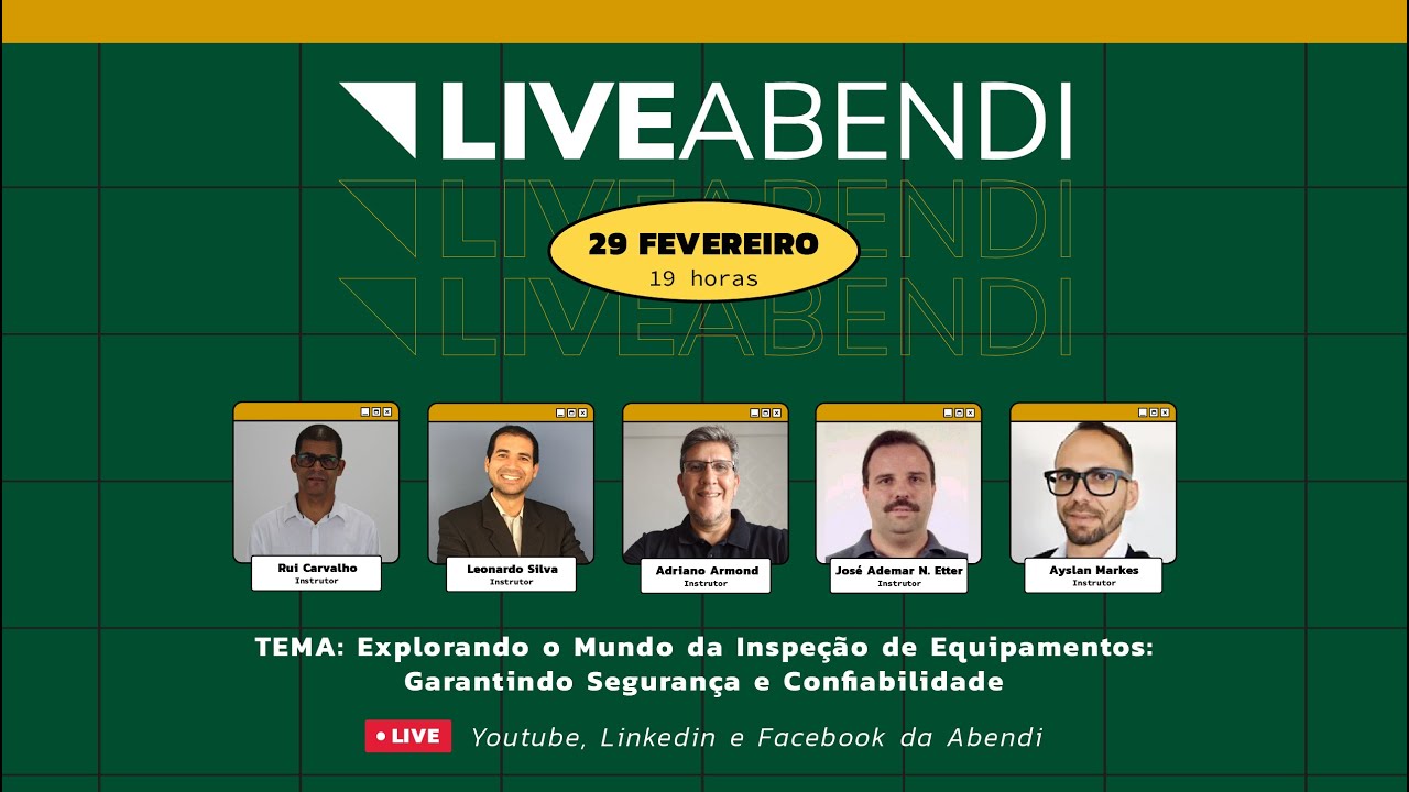 LIVES ABENDI | Explorando o Mundo da Inspeção de Equipamentos: Garantindo Segurança e Confiabilidade