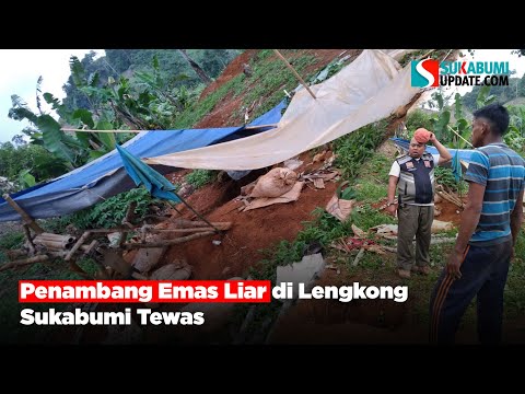 Penambang Emas Liar di Lengkong Sukabumi Tewas