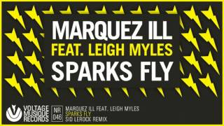 MARQUEZ ILL - SPARKS FLY FEAT. LEIGH MYLES (SID LeROCK REMIX)