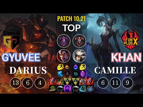 GEN gyuvee Darius vs FPX Khan Camille Top - KR Patch 10.21