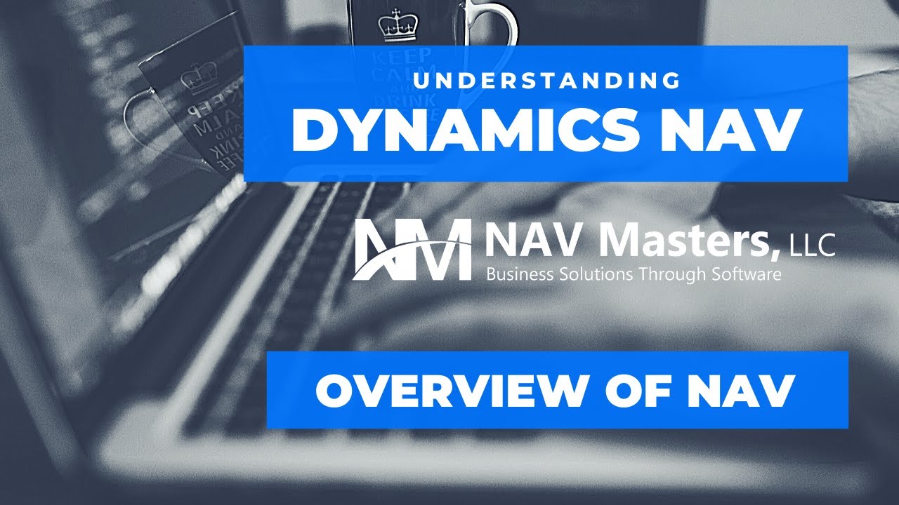 Navigating Microsoft Dynamics NAV