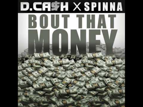 D. CASH - Bout That Money ft. Spinna