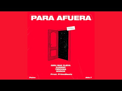Giru Mad Fleiva, Django, Norick, Terco92 - Para Afuera (Prod.PrimoBeatz)