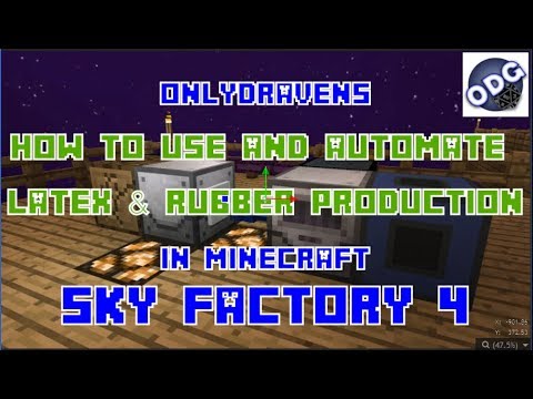 Onlydraven Gaming - Minecraft - Sky Factory 4 - How to Use & Automate a Latex Processing Unit and Tree Fluid Extractor