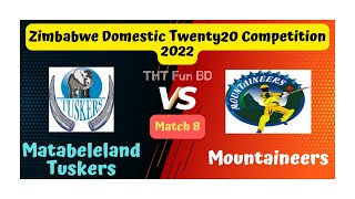 Matabeleland Tuskers vs Mountaineers, Zimbabwe Domestic Twenty20 Competition 2022, live Score