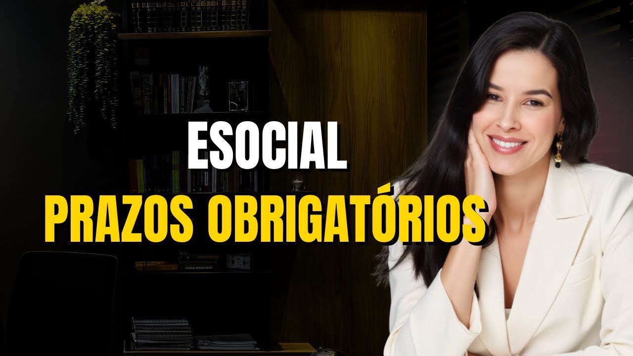 eSocial: PRAZOS IMPORTANTES QUE VOCÊ PRECISA CONHECER! | Departamento Pessoal em 2024