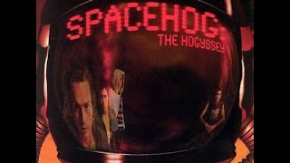 Spacehog - The Hogyssey
