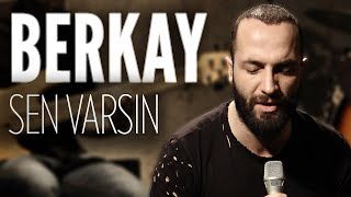 Berkay - Sen Varsın (JoyTurk Akustik)