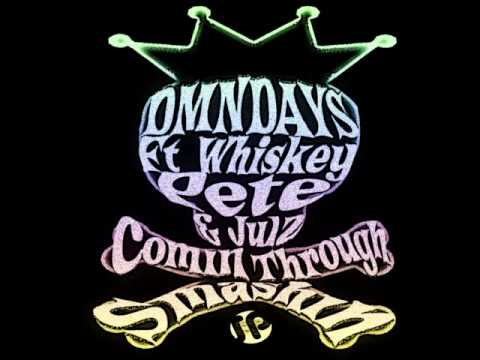 DMNDAYS ft Whiskey Pete & Julz - Comin Through Smashin (Dev79 & Thrills Remix)
