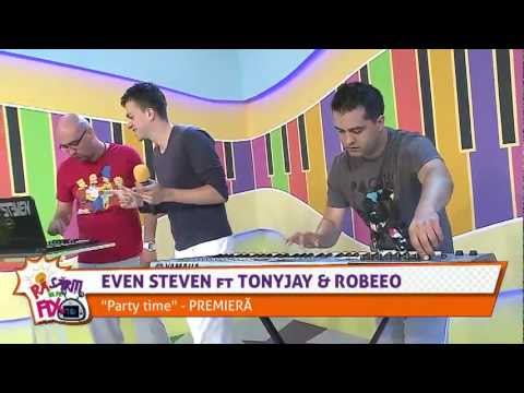 Even Steven feat. Robeeo & TonyJay - Party Time @ Rasariti de pe fix - Look TV