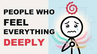 Psychology of People Who Feel Everything Deeply
