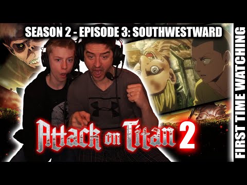 ATTACK ON TITAN: S2 - EP 3 - Southwestward (FIRST TIME WATCHING REACTION)