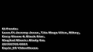 Panda Leon Ft Jeremy Jesse, Tito Mega Ultra, Mikey, Emcy Sloow, Black Star