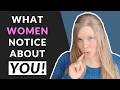 9 Things Men Have No Idea Women Notice About Them