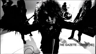 THE GAZETTE - LEECH [HD]