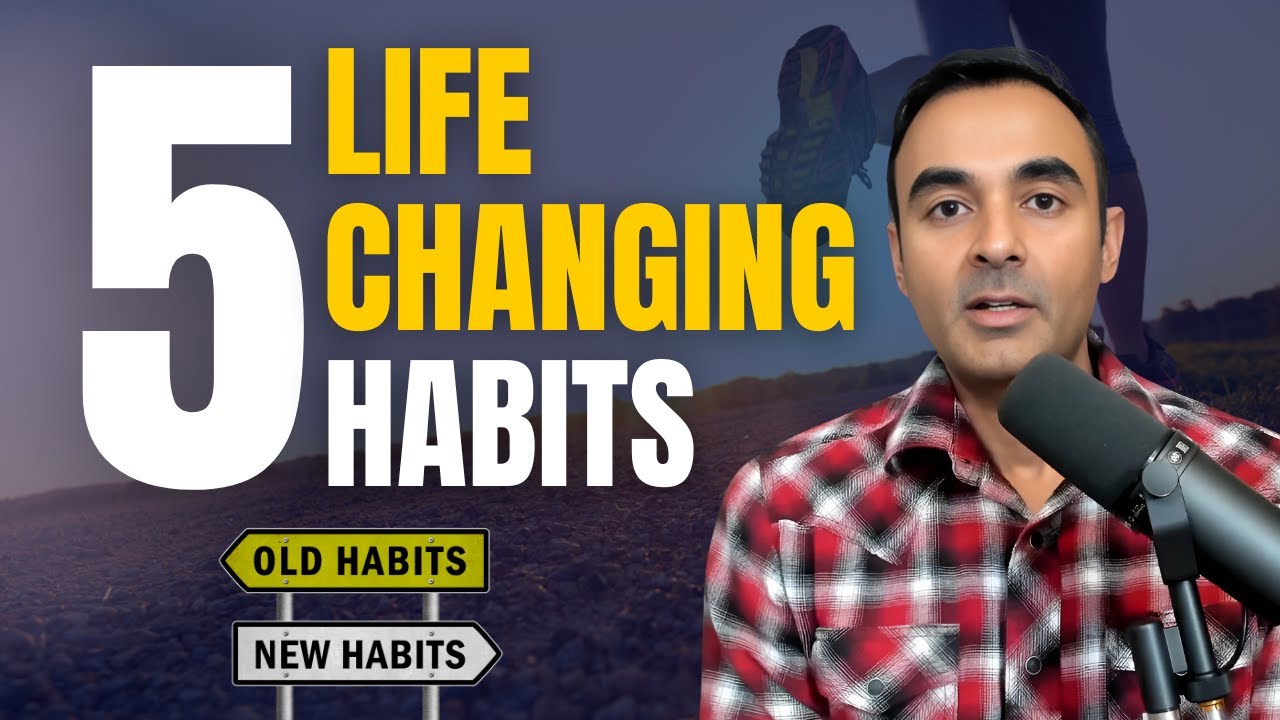 5 SIMPLE LIFE CHANGING HABITS