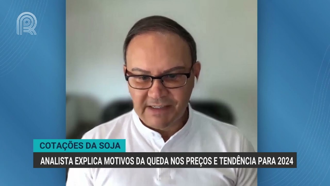 Cotações da soja | Analista explica motivos da queda nos preços e tendência para 2024 | Canal Rural