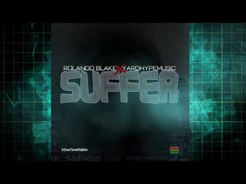 Rolando Blake x YardhypeMusic - Suffer