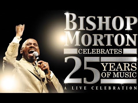 Bishop Paul S. Morton Celebrates 25 Years Of Music (LIVE Atlanta, Ga)
