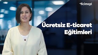 Ücretsiz E-ticaret Eğitimleri