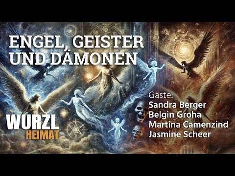 WurzlHeimat - Engel, Geister und Dämonen