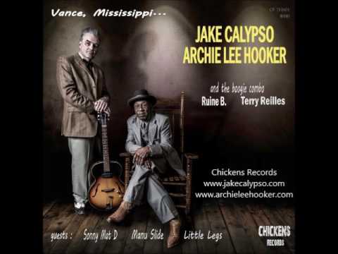 Jake Calypso & Archie Lee Hooker - Vance Mississippi (Full Album)