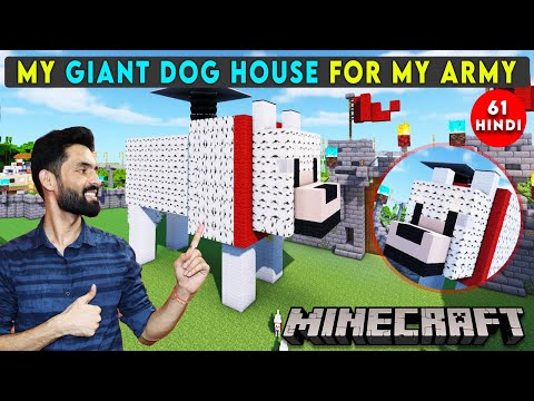 I MADE A GIANT DOG HOUSE - MINECRAFT SURVIVAL GAMEPLAY IN HINDI #61
