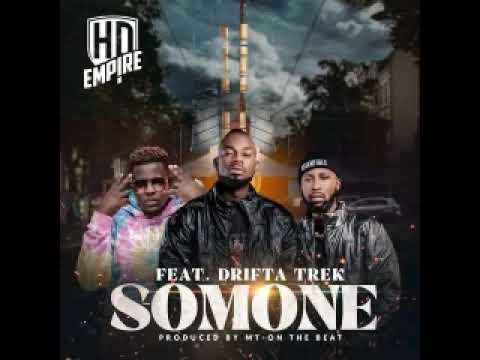 HD Empire Ft Drifta Trek – “Somone