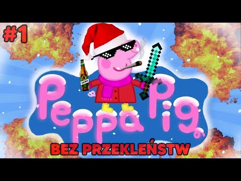 Świnka Peppa PRZERÓBKA - Święta [Bez Przekleństw]