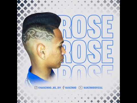 Rose - MC Nanzinho (DJ GUI)