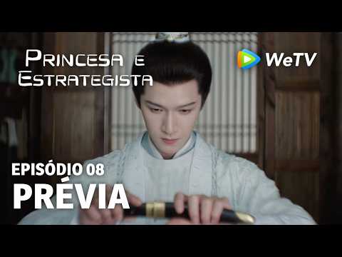 【Princesa e Estrategista】EP08 | Prévia | Li Yun Rui e Meng Zi Yi | WeTV