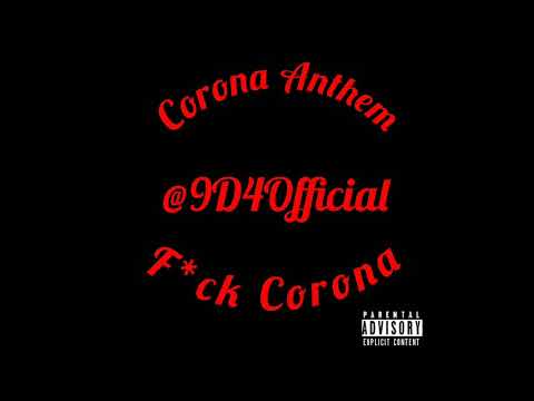 9D4 - F*ck Corona (Coronavirus Anthem)