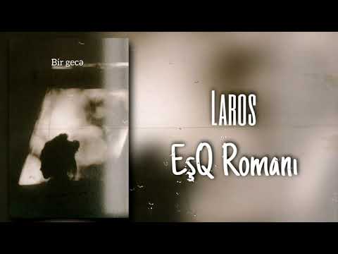 Laros  ft  (Deli Yazar ) - Eşq Romanı 2021 yeni rep super