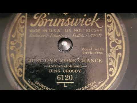 Just One More Chance - Bing Crosby - May 4, 1931