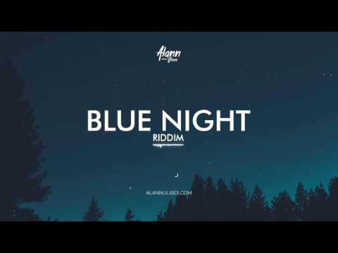 Blue Night Riddim (Dancehall Love Beat Instrumental) 2017 - Alann Ulises