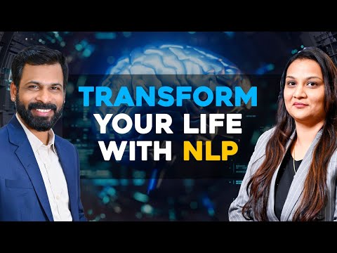 Transform your life with NLP (Neuro-linguistic programming)