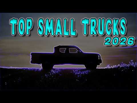 Top 6 Compact Pickup Trucks Worth Waiting For in 2026