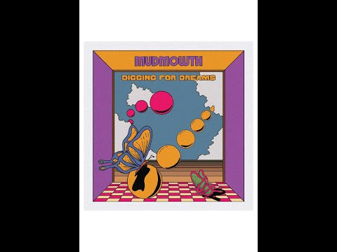 Mudmowth - Digging for Dreams