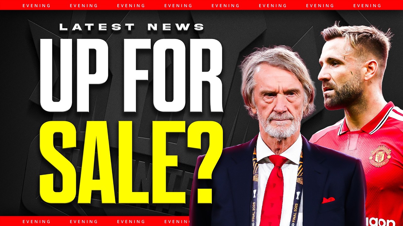 Glazer EXIT Rumours? NEW Luke Shaw Deal? Man Utd News